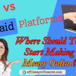 Free vs Paid Platforms: Where Should You Start Making Money Online?