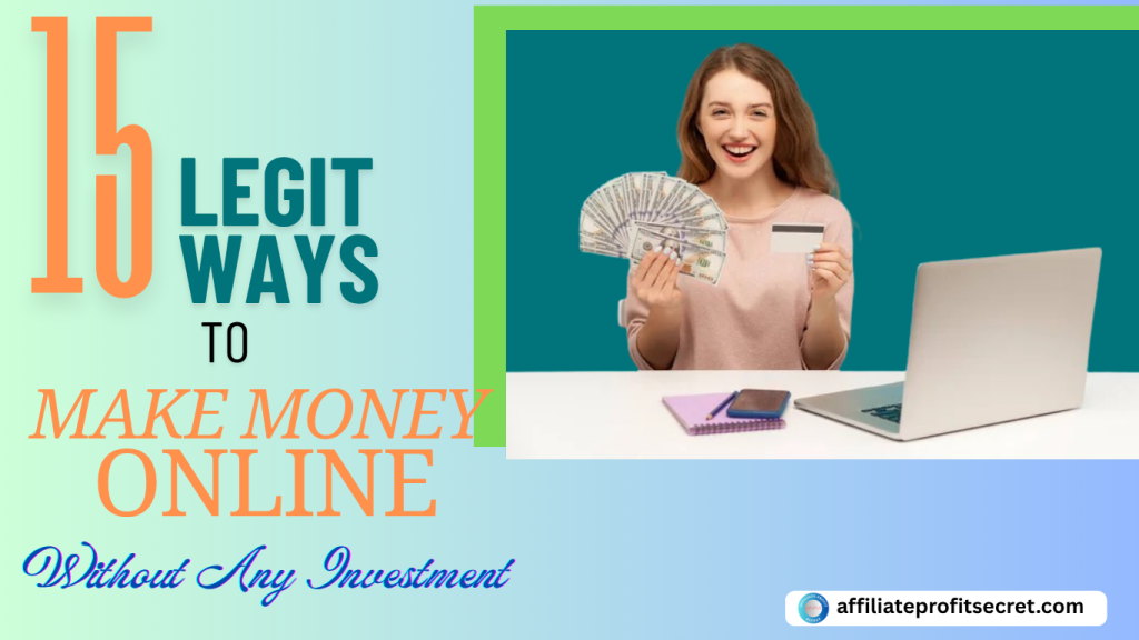 15 Legit Ways to Make Money Online Without Any Investment